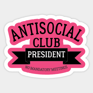 Antisocial Club President Sticker